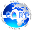 THE COLLABORATION FOR RESEARCH EXCELLENCE IN AFRICA (CORE AFRICA)